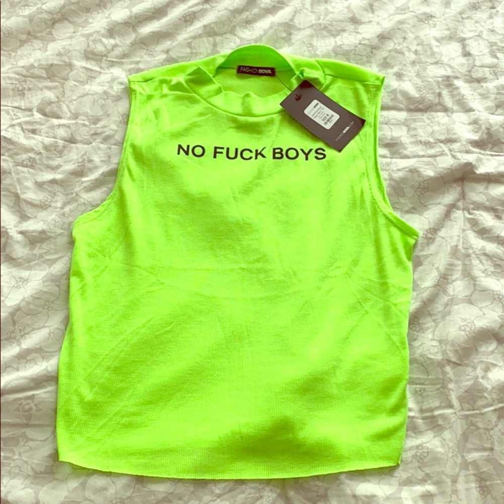 A Fashion nova “ No fuck boys “ shirt.